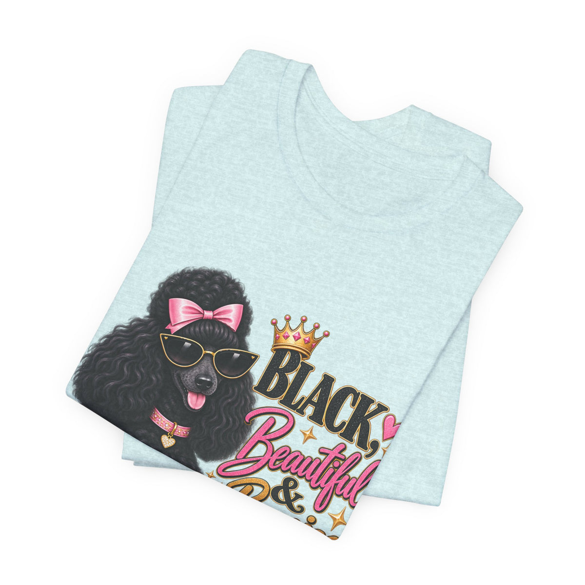 T-Shirt — "Black, Beautiful & Boujee" Poodle Graphic Tee